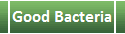 Good Bacteria