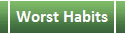 Worst Habits